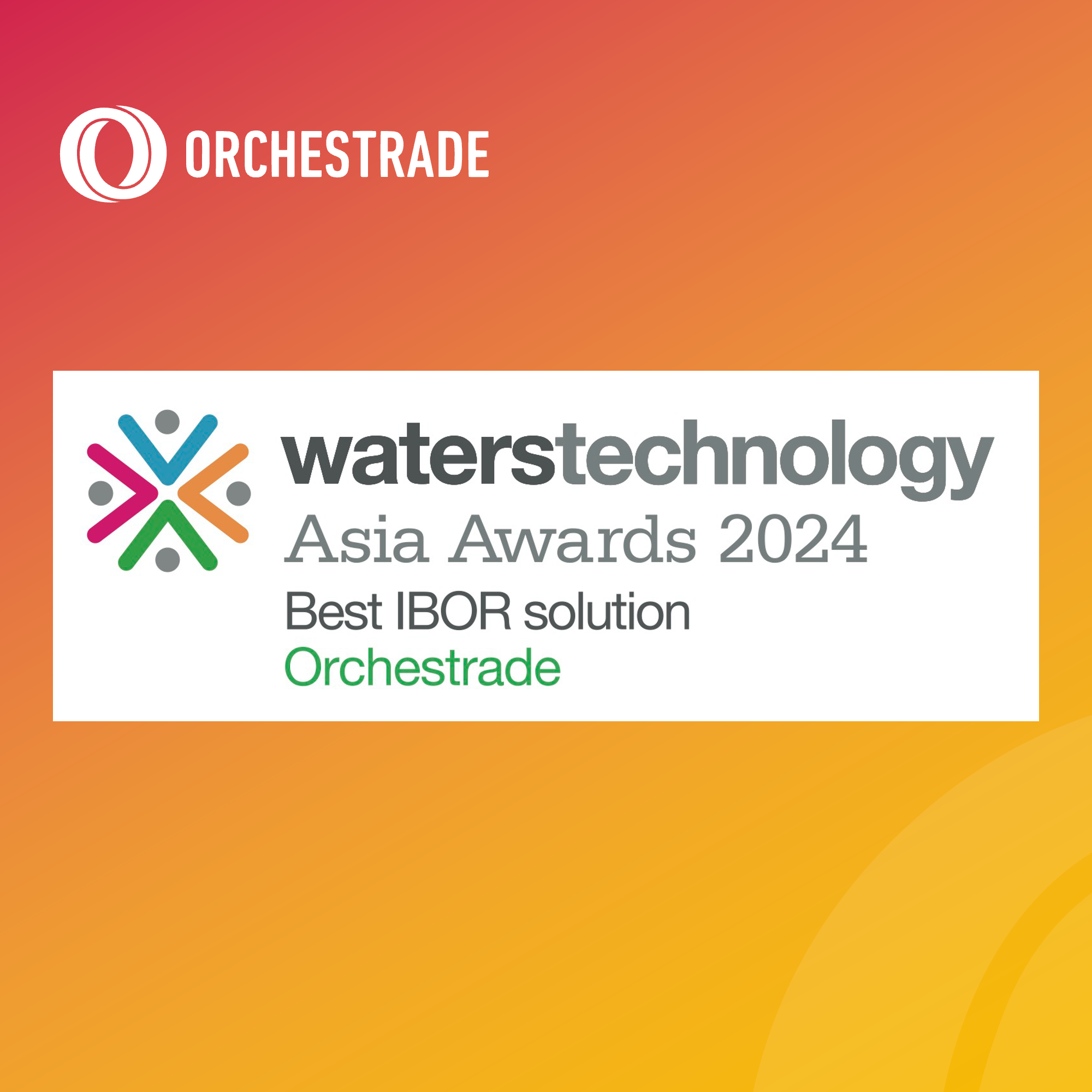 Best IBOR solution - Waterstechnology Asia Awards 2024